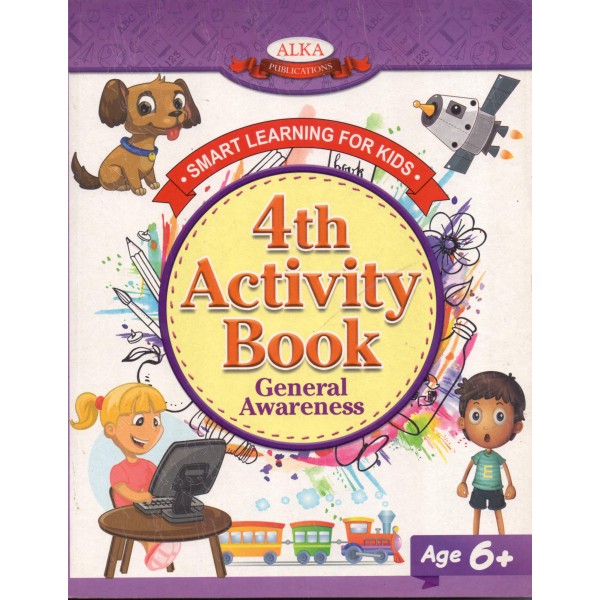 4th Activity Book - General Awareness - Age 6+ - Smart Learning For Kids